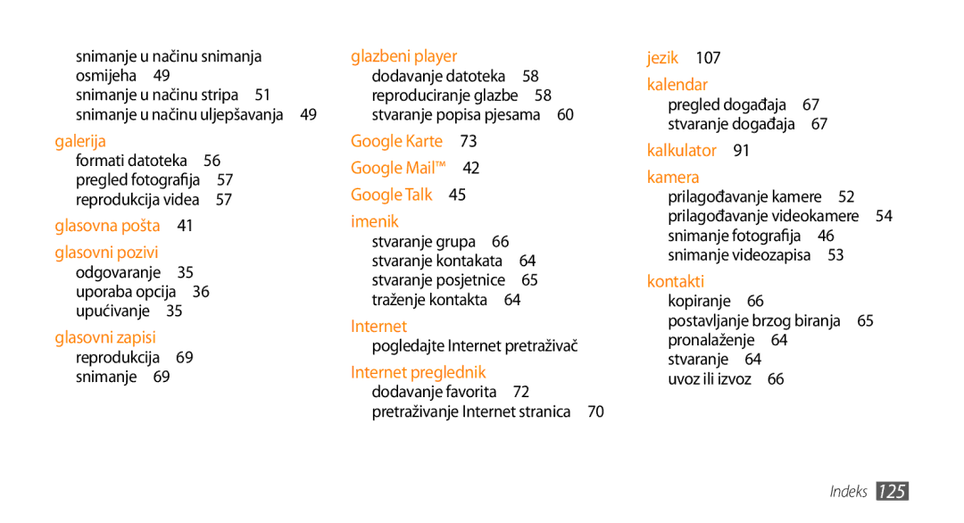 Samsung GT-I9000HKATWO, GT-I9000HKDVIP, GT-I9000HKDXEU, GT-I9000HKYVIP Glasovna pošta , Snimanje u načinu snimanja osmijeha  